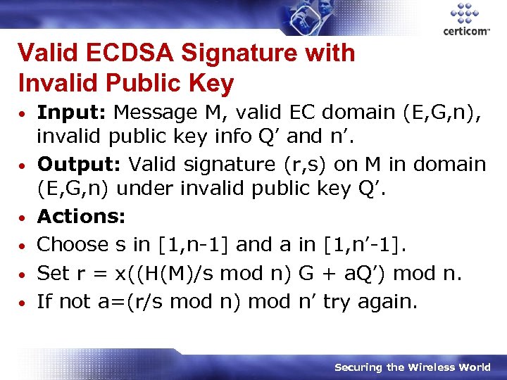 Valid ECDSA Signature with Invalid Public Key • • • Input: Message M, valid
