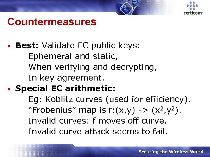 Countermeasures Best: Validate EC public keys: Ephemeral and static, When verifying and decrypting, In