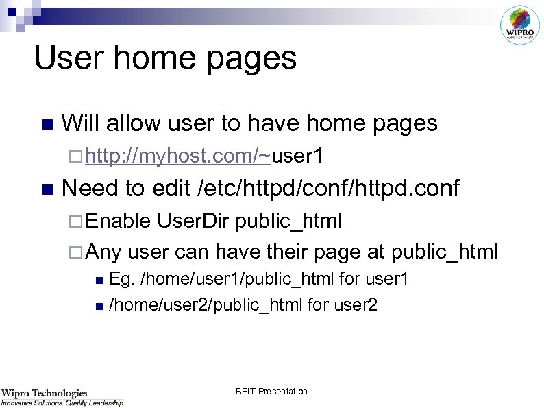 User home pages n Will allow user to have home pages ¨ http: //myhost.