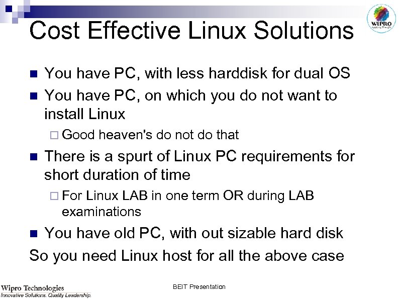 Cost Effective Linux Solutions n n You have PC, with less harddisk for dual