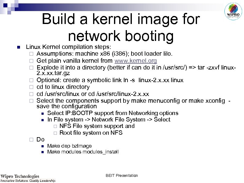 Build a kernel image for network booting n Linux Kernel compilation steps: ¨ Assumptions: