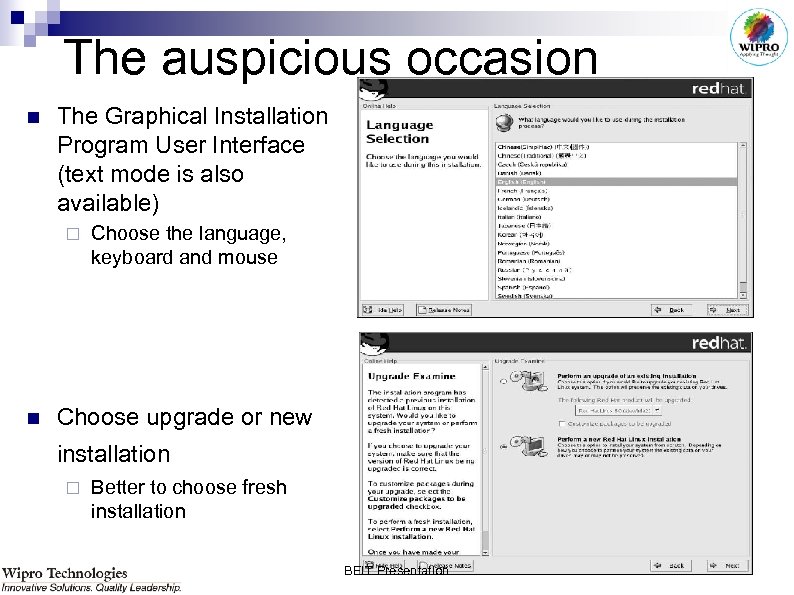 The auspicious occasion n The Graphical Installation Program User Interface (text mode is also