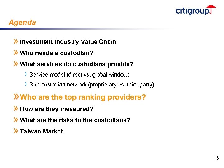 Agenda » Investment Industry Value Chain » Who needs a custodian? » What services