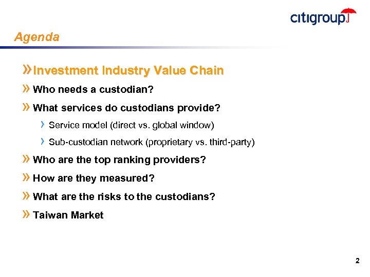 Agenda » Investment Industry Value Chain » Who needs a custodian? » What services
