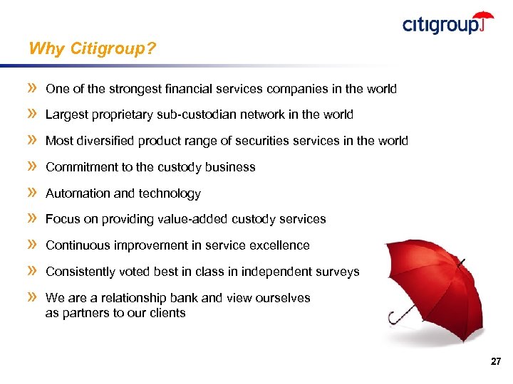 Why Citigroup? » » » » » One of the strongest financial services companies