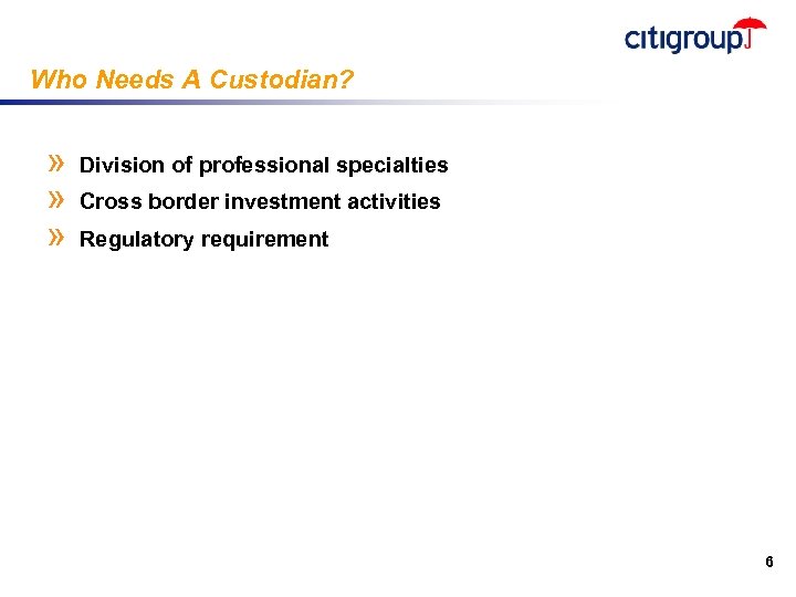 Who Needs A Custodian? » » » Division of professional specialties Cross border investment