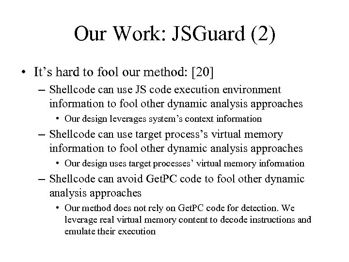 Our Work: JSGuard (2) • It’s hard to fool our method: [20] – Shellcode