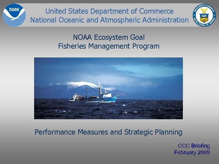 United States Department of Commerce National Oceanic and Atmospheric Administration NOAA Ecosystem Goal Fisheries