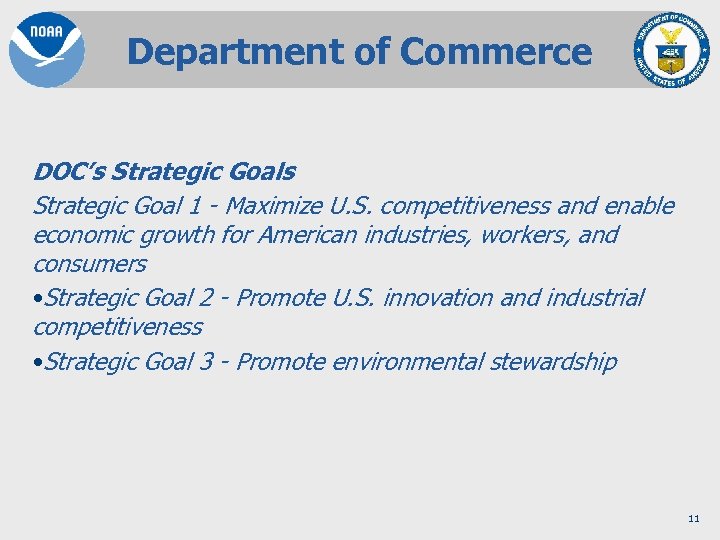 Department of Commerce DOC’s Strategic Goal 1 - Maximize U. S. competitiveness and enable