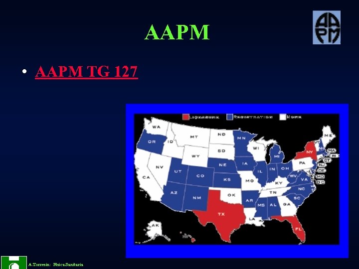 AAPM • AAPM TG 127 A. Torresin: Fisica Sanitaria 