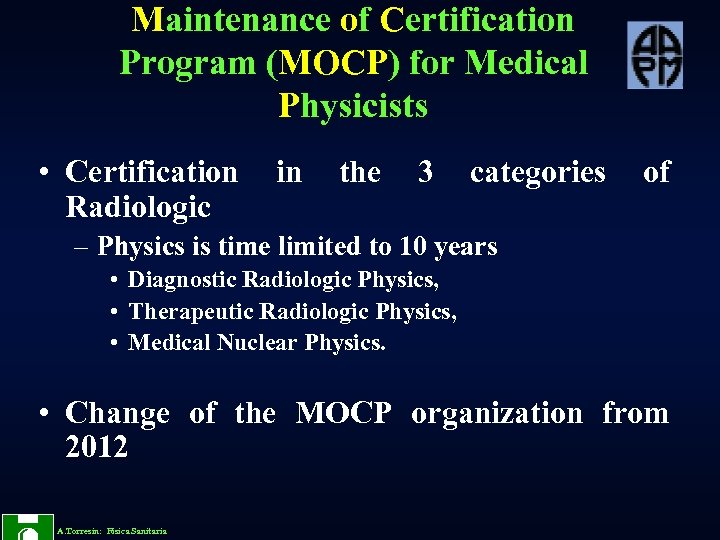 Maintenance of Certification Program (MOCP) for Medical Physicists • Certification Radiologic in the 3
