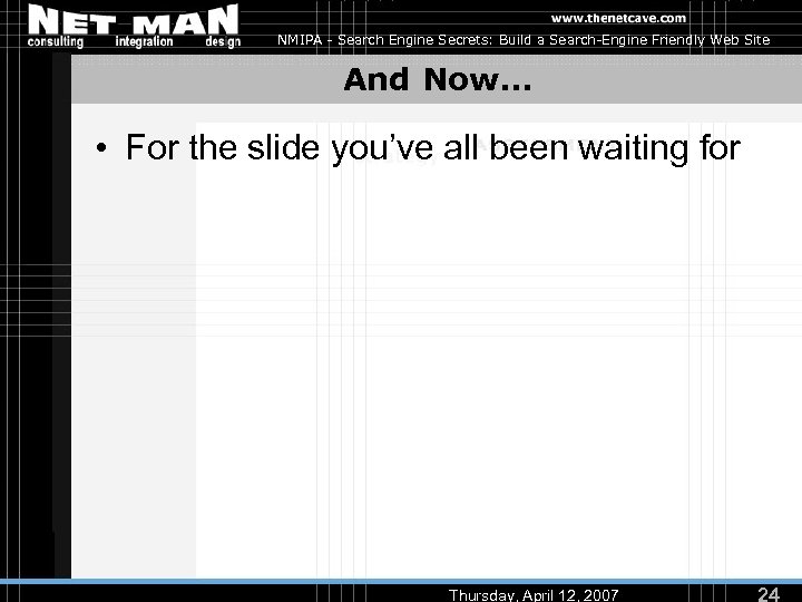NMIPA - Search Engine Secrets: Build a Search-Engine Friendly Web Site And Now… •