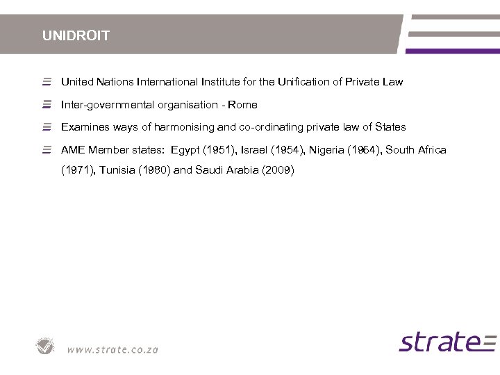 UNIDROIT United Nations International Institute for the Unification of Private Law Inter-governmental organisation -