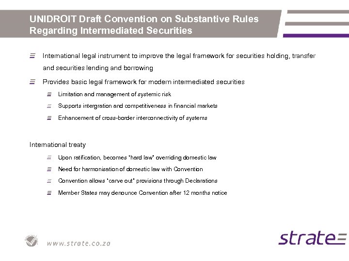 UNIDROIT Draft Convention on Substantive Rules Regarding Intermediated Securities International legal instrument to improve