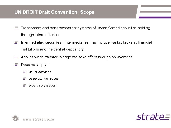 UNIDROIT Draft Convention: Scope Transparent and non-transparent systems of uncertificated securities holding through intermediaries