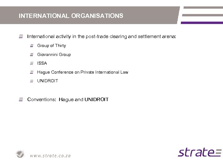 INTERNATIONAL ORGANISATIONS International activity in the post-trade clearing and settlement arena: Group of Thirty