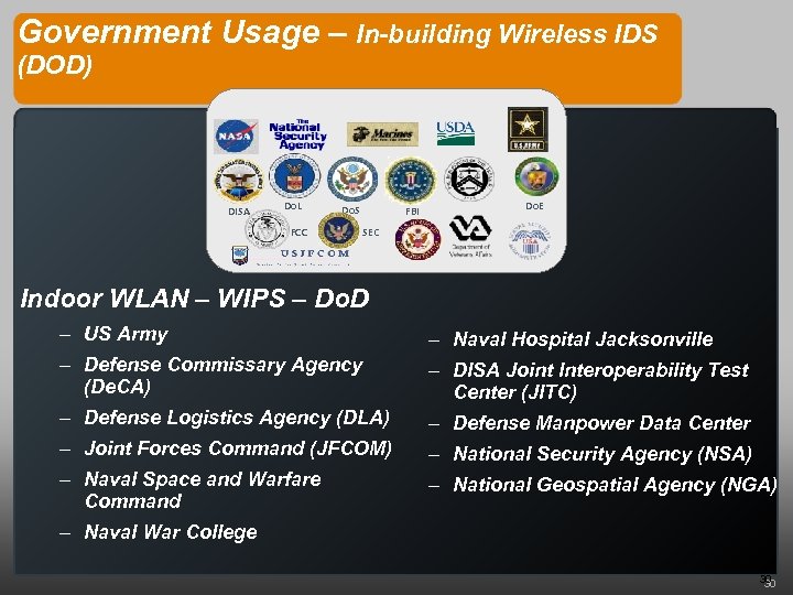 Government Usage – In-building Wireless IDS (DOD) DISA Do. L Do. S FCC FBI