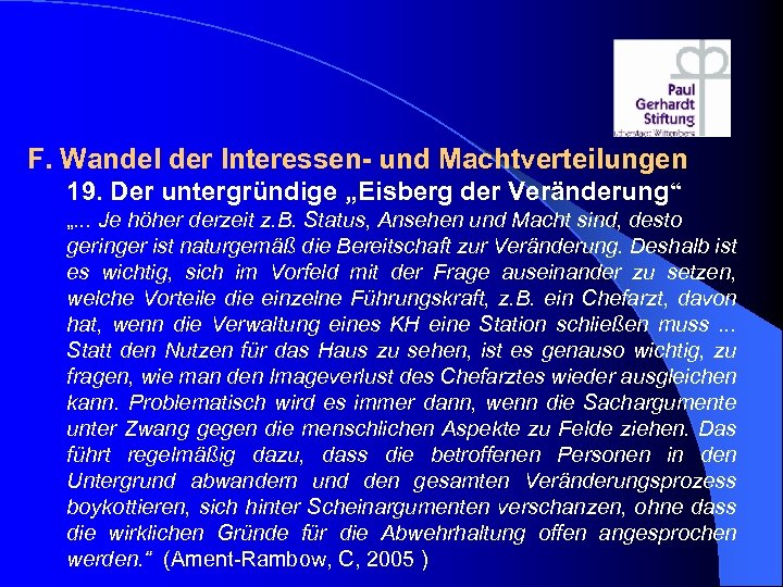 F. Wandel der Interessen- und Machtverteilungen 19. Der untergründige „Eisberg der Veränderung“ „. .