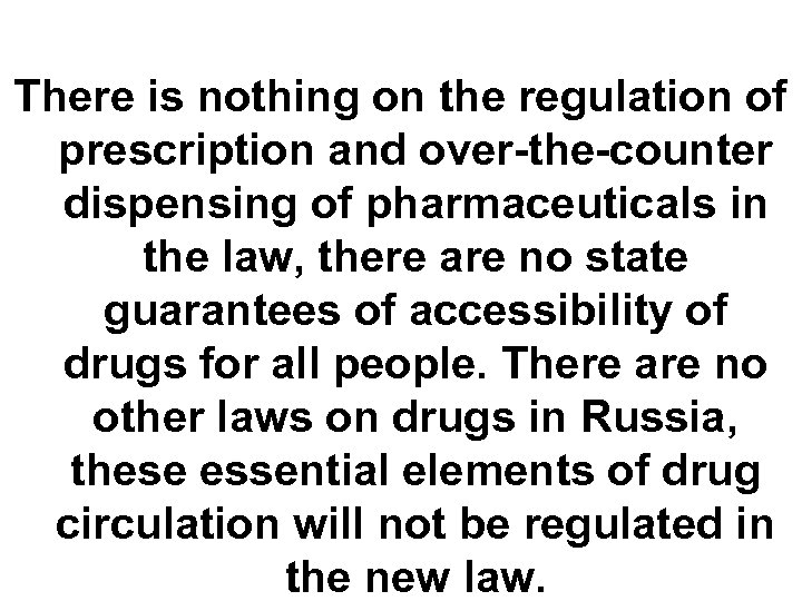 There is nothing on the regulation of prescription and over-the-counter dispensing of pharmaceuticals in