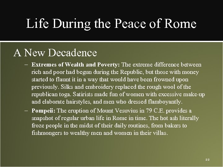 Life During the Peace of Rome A New Decadence – Extremes of Wealth and