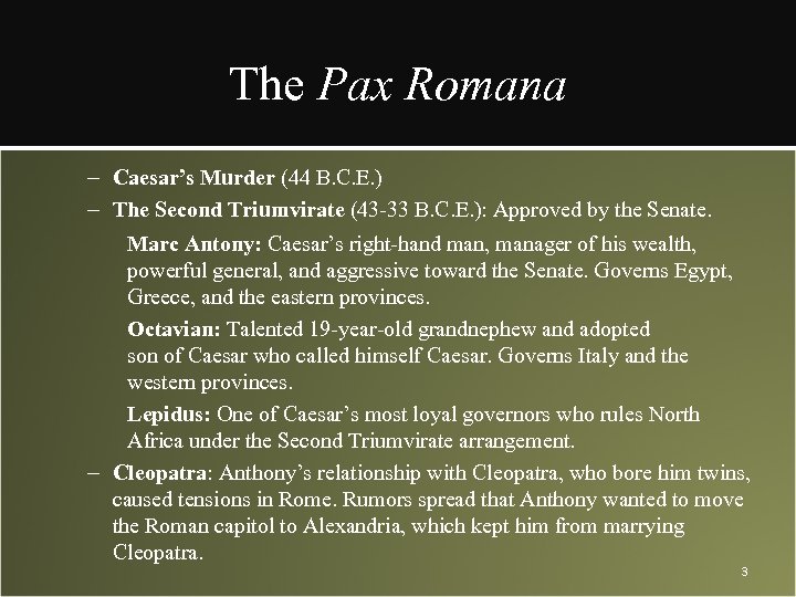 The Pax Romana – Caesar’s Murder (44 B. C. E. ) – The Second