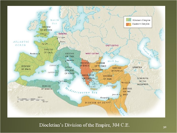 Diocletian’s Division of the Empire, 304 C. E. 30 