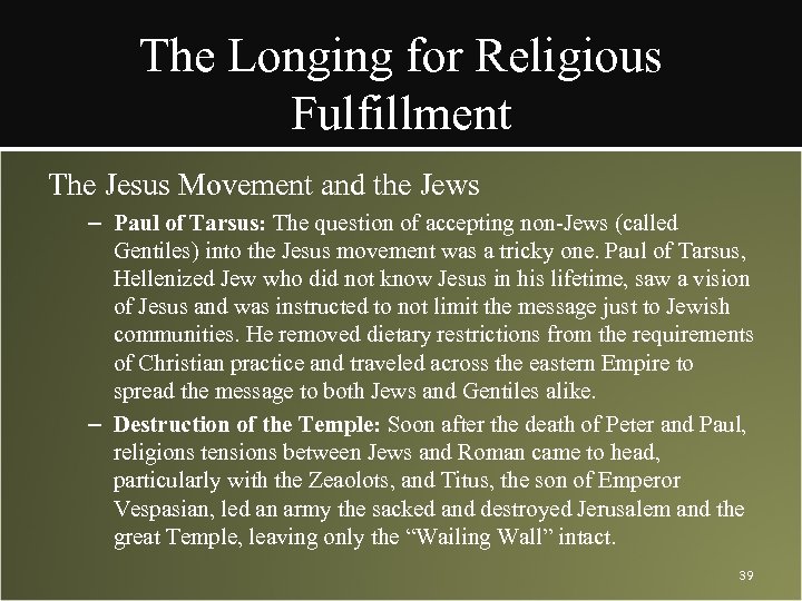 The Longing for Religious Fulfillment The Jesus Movement and the Jews – Paul of