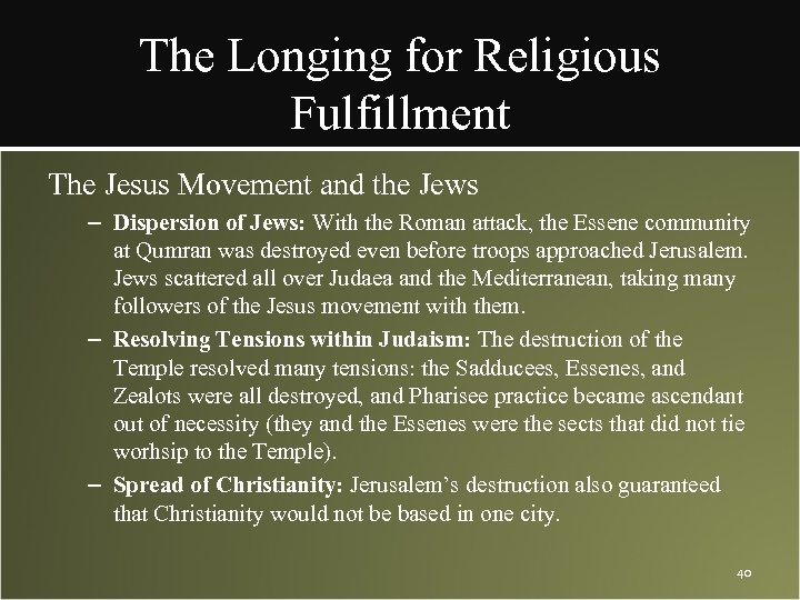 The Longing for Religious Fulfillment The Jesus Movement and the Jews – Dispersion of