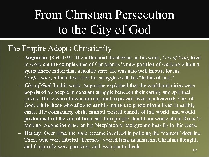 From Christian Persecution to the City of God The Empire Adopts Christianity – Augustine