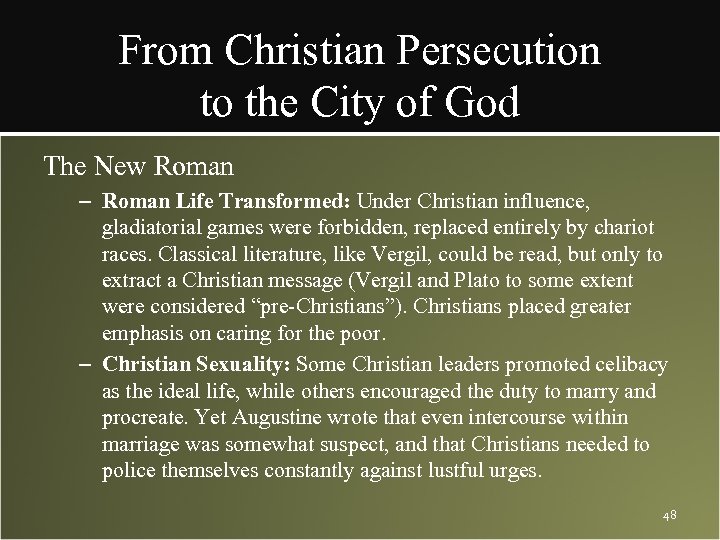 From Christian Persecution to the City of God The New Roman – Roman Life