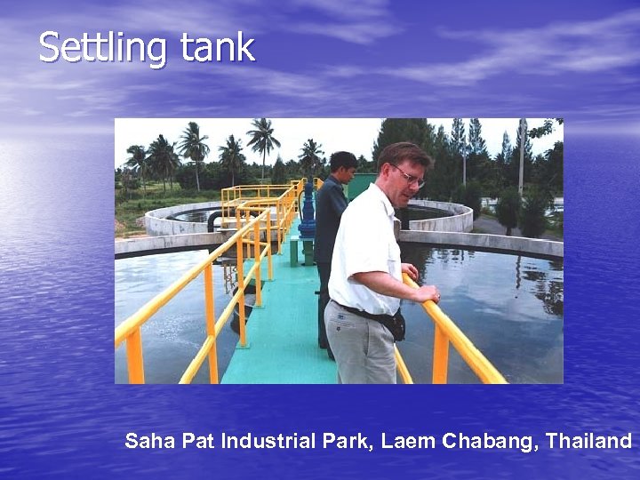 Settling tank Saha Pat Industrial Park, Laem Chabang, Thailand 