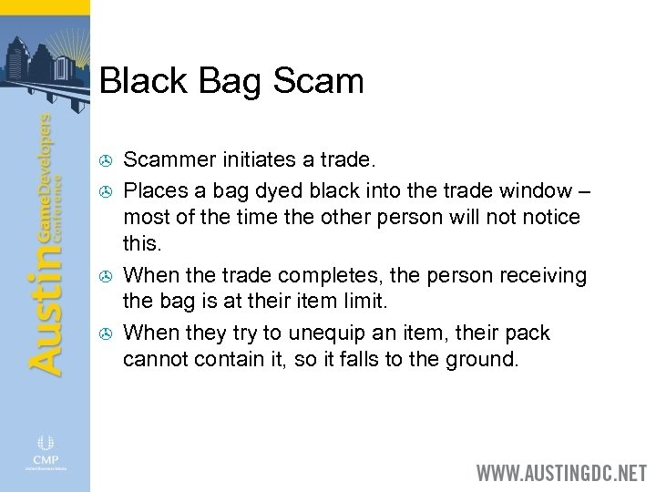 Black Bag Scam > > Scammer initiates a trade. Places a bag dyed black