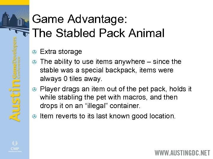 Game Advantage: The Stabled Pack Animal > > Extra storage The ability to use