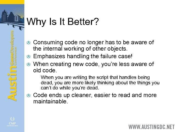 Why Is It Better? > > > Consuming code no longer has to be