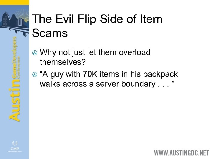 The Evil Flip Side of Item Scams Why not just let them overload themselves?