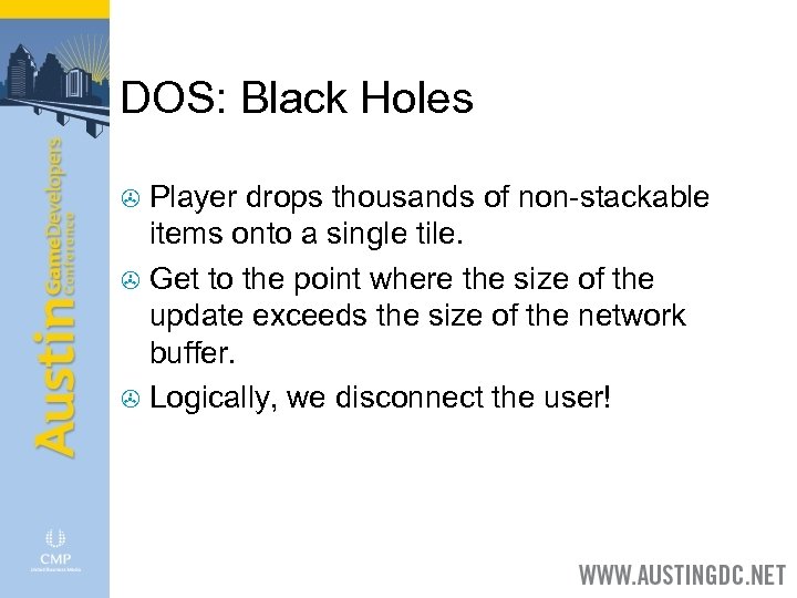 DOS: Black Holes Player drops thousands of non-stackable items onto a single tile. >