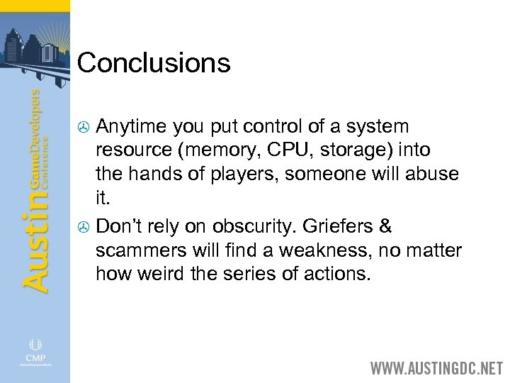 Conclusions Anytime you put control of a system resource (memory, CPU, storage) into the