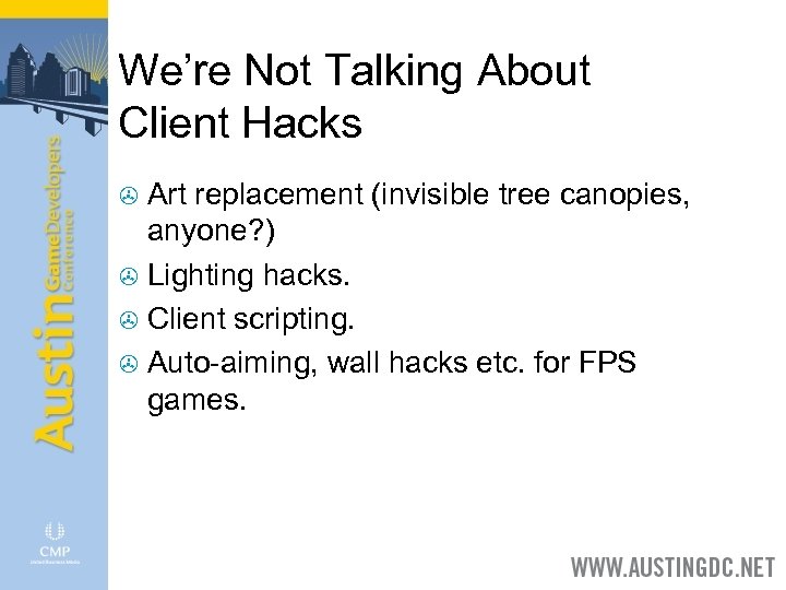 We’re Not Talking About Client Hacks Art replacement (invisible tree canopies, anyone? ) >