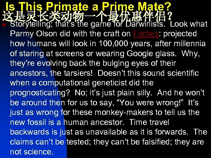  Is This Primate a Prime Mate? 这是灵长类动物一个最优惠伴侣？ n Storytelling; that’s the game for