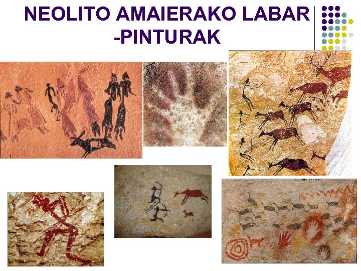 NEOLITO AMAIERAKO LABAR -PINTURAK 