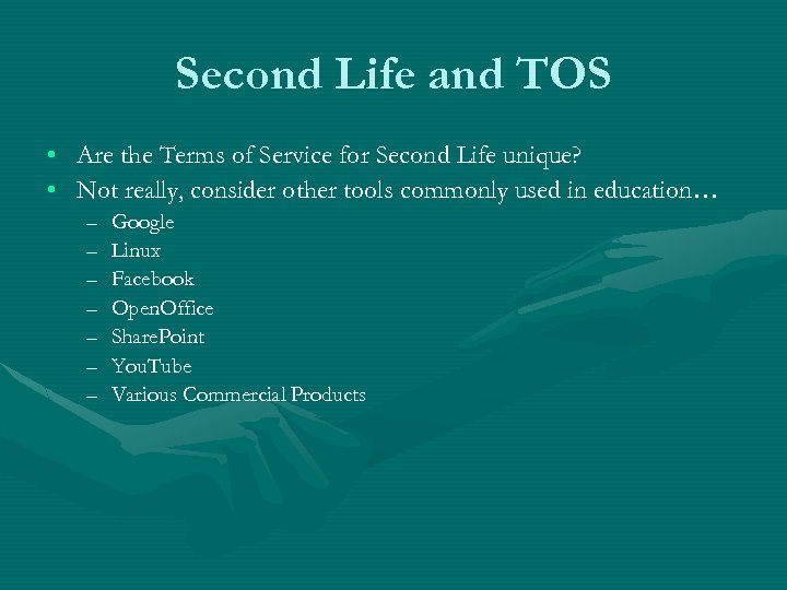 Second Life and TOS • Are the Terms of Service for Second Life unique?