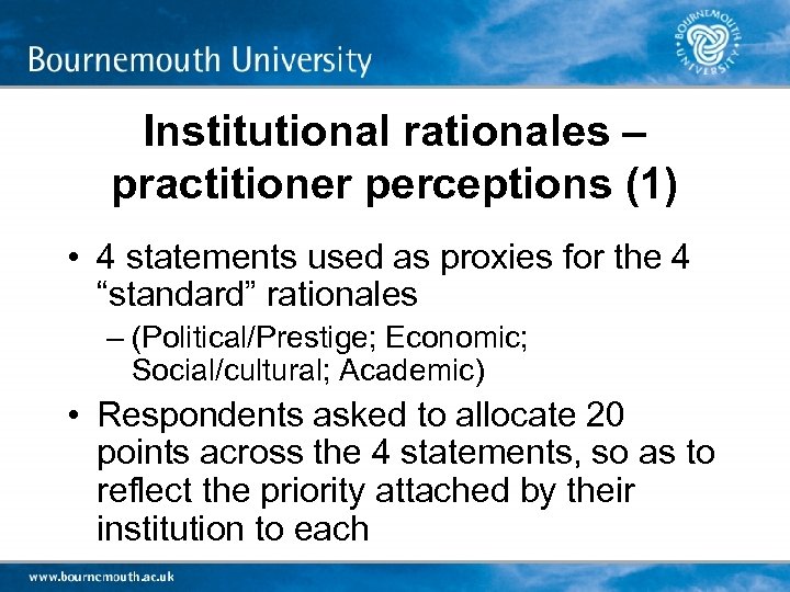 Institutional rationales – practitioner perceptions (1) • 4 statements used as proxies for the