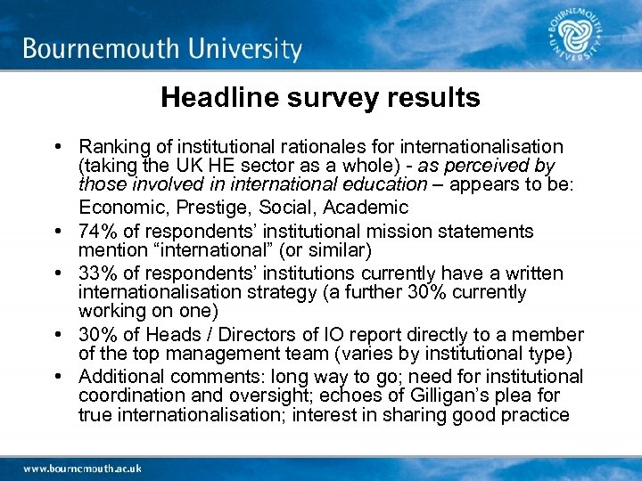 Headline survey results • Ranking of institutional rationales for internationalisation (taking the UK HE