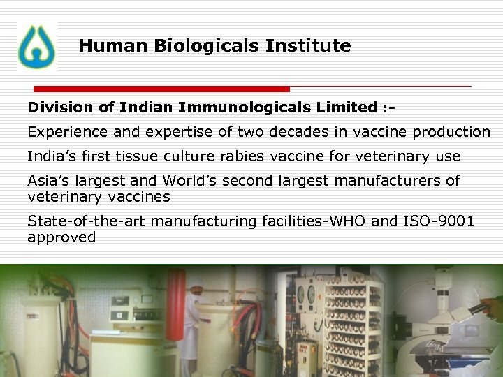 Human Biologicals Institute Division of Indian Immunologicals Limited : Experience and expertise of two