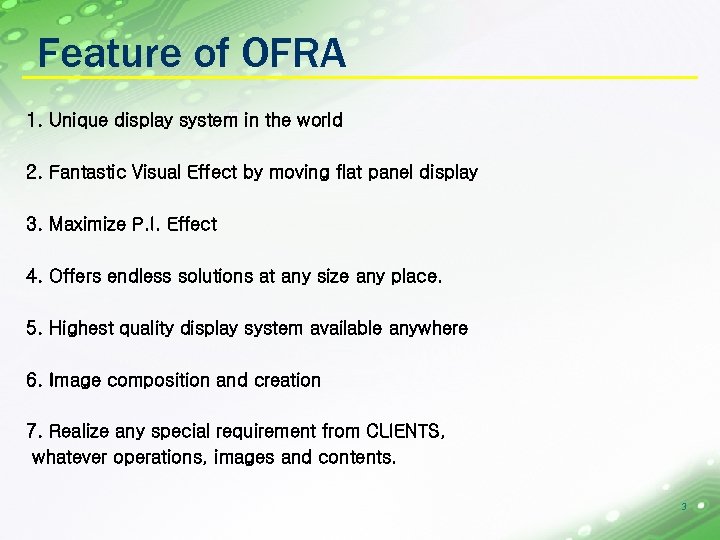 Feature of OFRA 1. Unique display system in the world 2. Fantastic Visual Effect