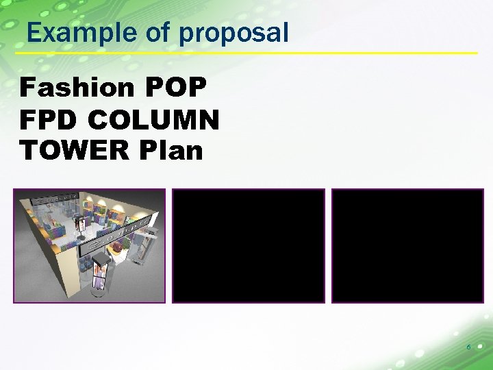 Example of proposal Fashion POP FPD COLUMN TOWER Plan 6 