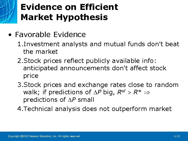 Evidence on Efficient Market Hypothesis • Favorable Evidence 1. Investment analysts and mutual funds