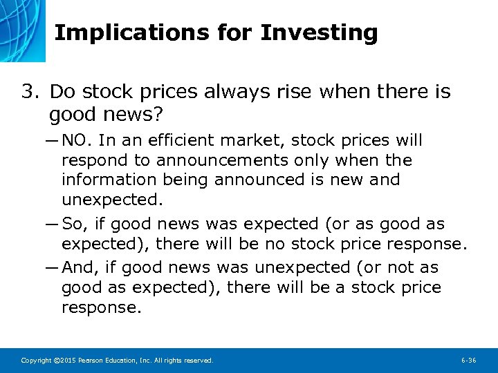 Implications for Investing 3. Do stock prices always rise when there is good news?