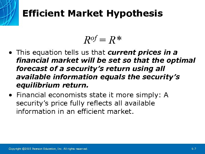 Efficient Market Hypothesis Rof = R* • This equation tells us that current prices