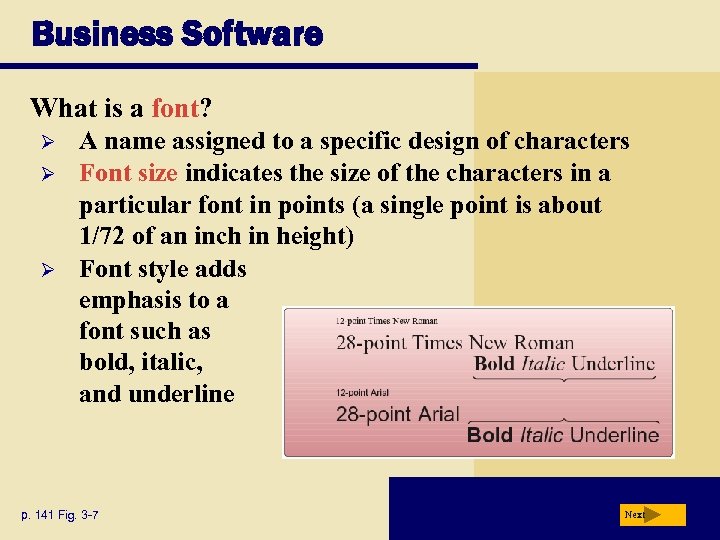 Business Software What is a font? Ø Ø Ø A name assigned to a